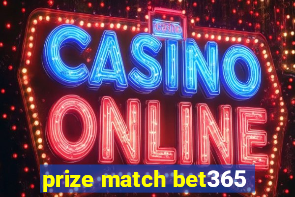 prize match bet365